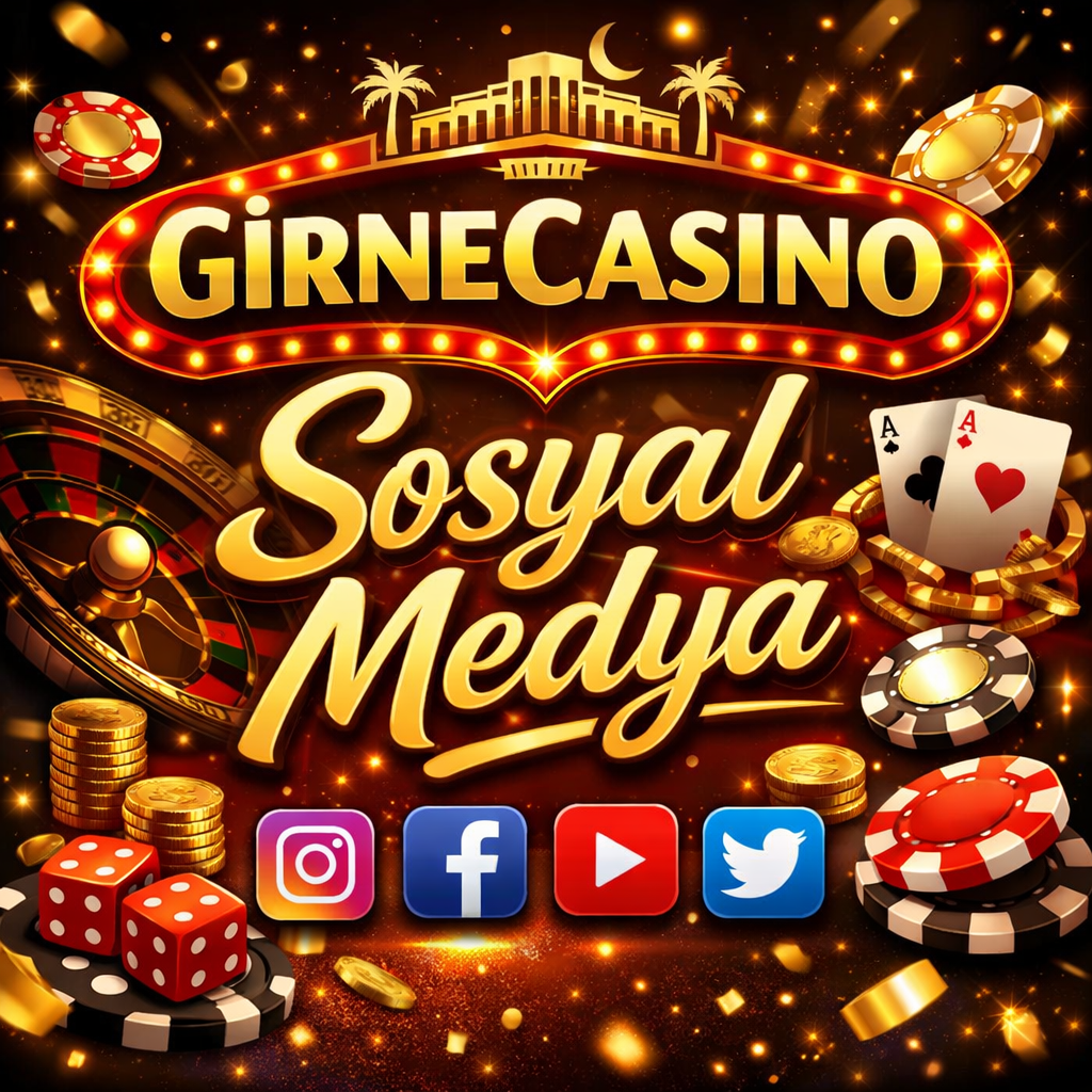 girnecasino sosyal medya